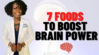 7 Foods to Boost Brain Power 🧠