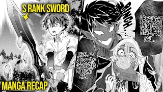 He Was Rejected From The Party After Being Given A F Rank Sword From The Gods | Manga Recaps