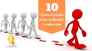 10 Characteristics of an Authentic Leadership