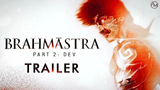 BRAHMĀSTRA Part Two -Dev | Trailer | Ranbir Kapoor, Hrithik Roshan, Alia Bhatt | Anmol Malik Films