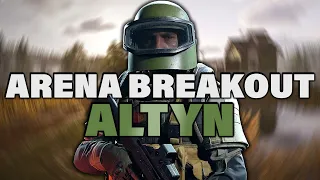 TOO EARLY FOR ALTYN IN ARENA BREAKOUT?