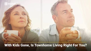 With Kids Gone, is Townhome Living Right for You? | Downsizing Home