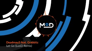 Deadmau5 feat. Grabbitz - Let Go (LusiD Remix)