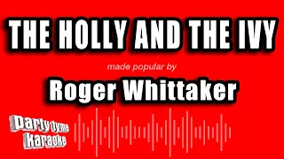 Roger Whittaker - The Holly And The Ivy (Karaoke Version)