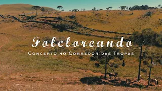 FOLCLOREANDO concerto no corredor das tropas