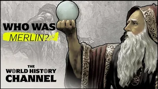 How Merlin Evolved From Myth To Historical Figure | Merlin The Legend | The World History Channel