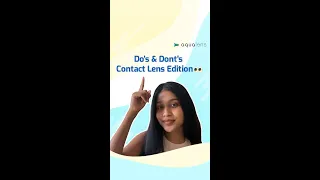 Dos and Don'ts - Contact lens Edition