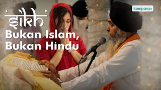 ‘Sikh’ Bukan Islam, Bukan Hindu | Special Content