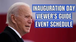 Viewer Guide: Joe Biden inauguration schedule