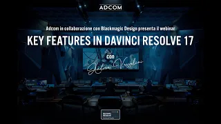 KEY FEATURES IN DAVINCI RESOLVE 17