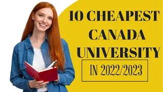 Top 10 CHEAPEST Universities in CANADA for International students in 2022/2023