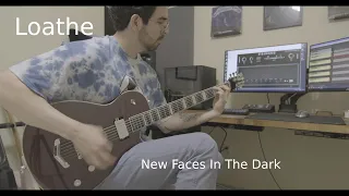 Loathe - New Faces In The Dark (Guitar Cover)