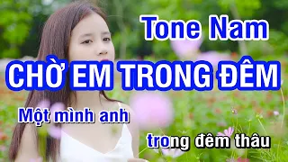 KARAOKE Chờ Em Trong Đêm Tone Nam | Nhan KTV