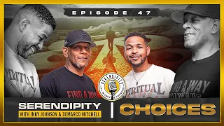 Choices - Inky Johnson | Serendipity Podcast - Season 3 Episode 47