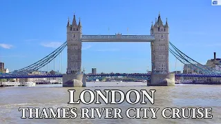 LONDON - THAMES RIVER CITY CRUISE 4K