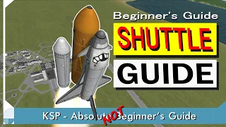 Building & Flying a Mk3 Space Shuttle | KSP (Not) Beginner's Guide
