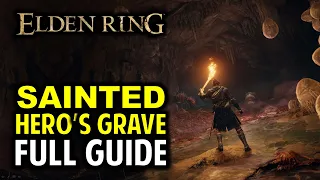 Sainted Hero's Grave Walkthrough: All Items, Secrets & Boss Location | Elden Ring (Dungeon Guide)