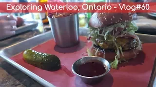 Exploring Waterloo, Ontario - Vlog#60