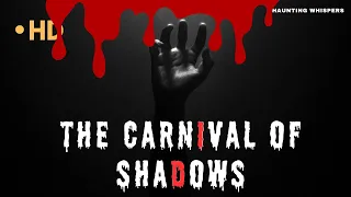 The Carnival of Shadows : Scary horror stories