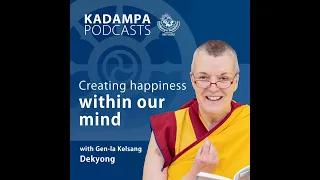 Creating happiness and suffering within our mind