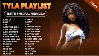 Tyla Songs 2024 ~ Greatest Hits Full Album 2024 ~ Top 30 Best Songs Playlist Of All Time (Lyrics)