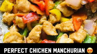 HOW TO MAKE PERFECT CHICKEN MANCHURIAN EVERY TIME | SIMPLE AND EASY WAY OF MAKING CHICKEN MANCHURIAN