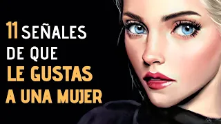 11 Señales Infalibles De Que Le Gustas A Una Mujer