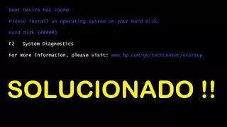 Error HP: Boot Device Not Found/ No se encuentra el dispositivo de arranque/ Disco duro no detectado