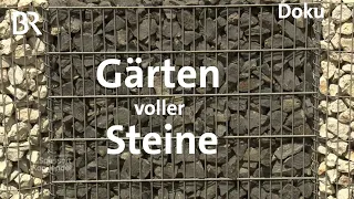 Natur ohne Chance: Die "Versteinerung" der Gärten | Zwischen Spessart und Karwendel | BR | Doku