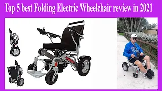 Top 5 best Folding Electric Wheelchair review in 2021