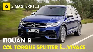 Volkswagen TIGUAN R | 320 CV belli VIVACI al retrotreno...(Torque Splitter)