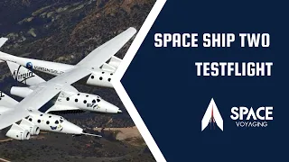 Virgin Galactic SpaceShipTwo Test Flight Recap