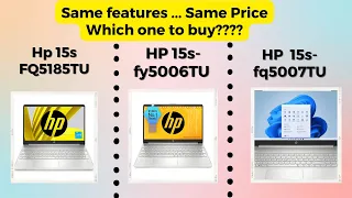 Hp 15s FQ5185TU VS fy5006TU VS fq5007TU | Budget 37000/- | Same Price, Same Features |