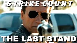 The Last Stand Strike Count