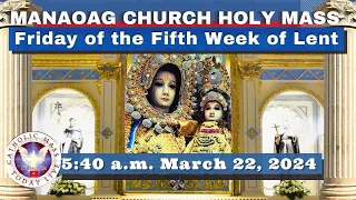 CATHOLIC MASS  OUR LADY OF MANAOAG CHURCH LIVE MASS TODAY Mar 22, 2024  5:40a.m. Holy Rosary