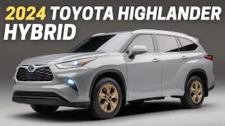 10 Things You Need To Know Before Buying The 2024 Toyota Highlander Hybrid