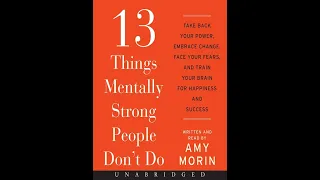 Amy Morin | 13 Things Mentally Strong People Don't Do