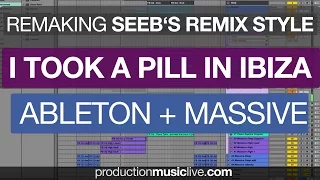 I Took A Pill In Ibiza Style Remake with Ableton Live & Massive - Tutorial