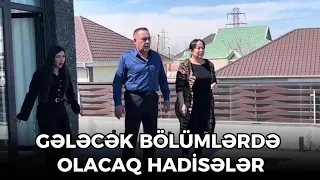 Xəyanət Serialı  Gələcək Bölümlərdə Olacaq Hadisələr