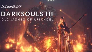 Is it worth it? Dark souls III DlC: Ashes of Ariandel  (15$)