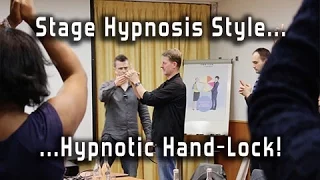 Stage Hypnosis Style Hand Lock - James Tripp