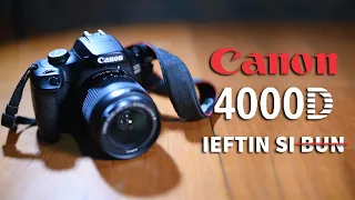 Canon 4000D - Cel mai ieftin dintre ieftini (Review Romana)