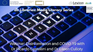 Webinar : Disinformation and COVID 19 with Dr Ricardo Castellini and Dr Eileen Culloty