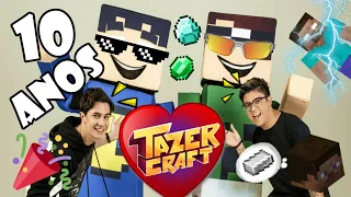 ESPECIAL 10 ANOS DE CANAL TAZERCRAFT (HOMENAGEM)