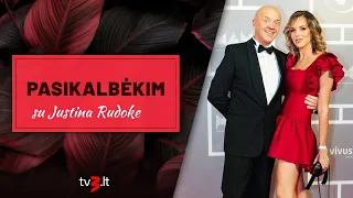 PASIKALBĖKIM su Justina Rudoke