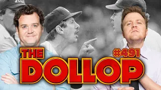 Billy Martin Pt. 1 | The Dollop Episode #491!