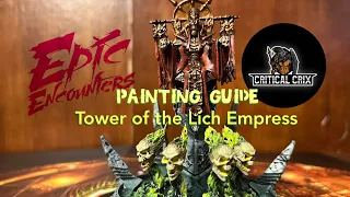 Epic Encounters Tower of the Lich Empress painting guide.