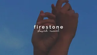 kygo - firestone ft. conrad sewell (slowed + reverb)