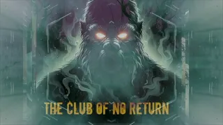 The Club of No Return ft HowToHunt Steve