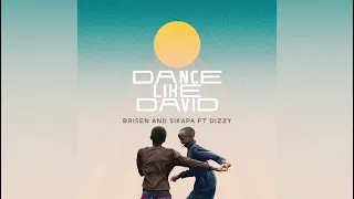 Dance like David ft. Dizzytheanomaly (Official Audio)